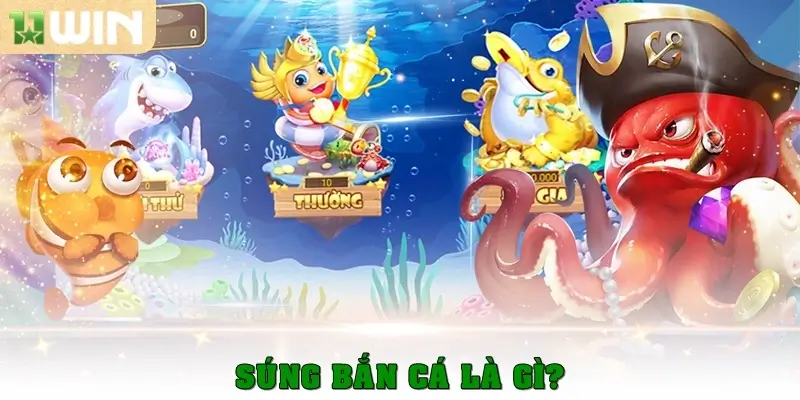 Súng bắn cá là gì?